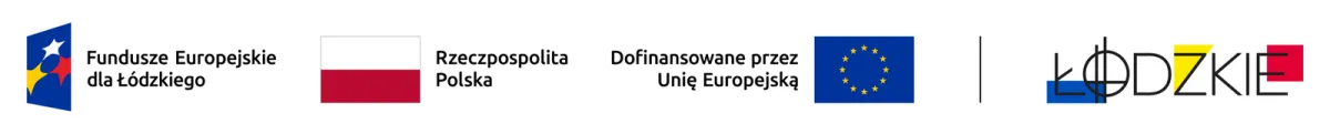 Fundusze Europejskie dla Łódzkiego, Rzeczpospolita Polska, Dofinansowane przez Unię Europejską, Łódzkie
